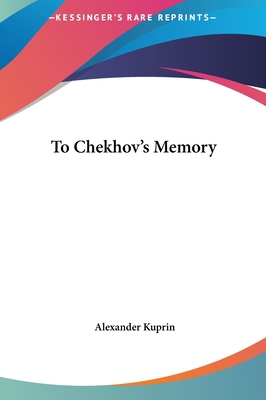 To Chekhov's Memory 1161482733 Book Cover