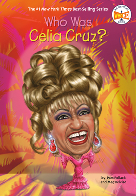 Who Was Celia Cruz? 0448488698 Book Cover