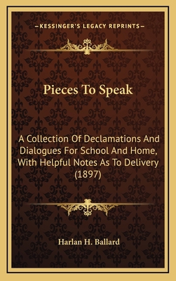 Pieces to Speak: A Collection of Declamations a... 1164265822 Book Cover