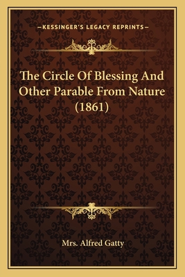 The Circle Of Blessing And Other Parable From N... 1166959880 Book Cover