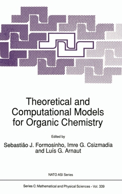 Theoretical and Computational Models for Organi... 0792313143 Book Cover