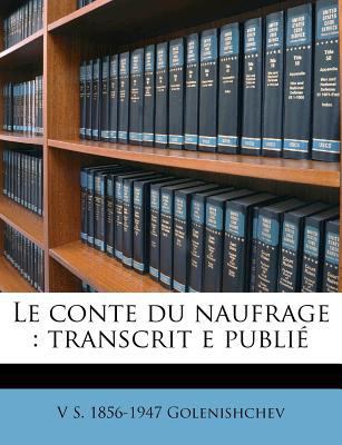 Le conte du naufrage: transcrit e publi? [French] 1178888193 Book Cover