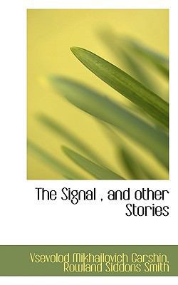 The Signal, and Other Stories 1116509776 Book Cover