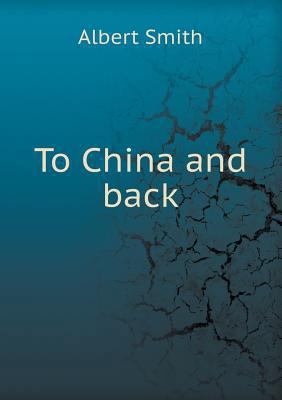 To China and back 5518592922 Book Cover