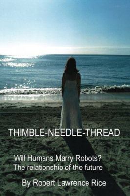 Thimble- Needle- Thread 0692885579 Book Cover