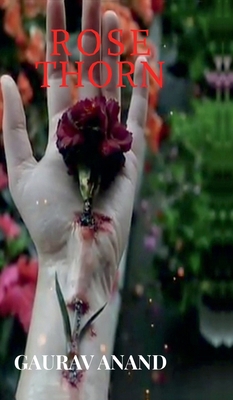 Rose Thorn: Soft Petals, Sharp Edges B0F4GGDFPY Book Cover