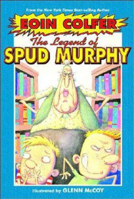 Eoin Colfer's the Legend of Spud Murphy 0786849118 Book Cover