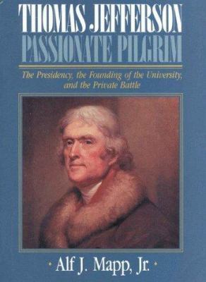 Thomas Jefferson: Passionate Pilgrim 1568330200 Book Cover