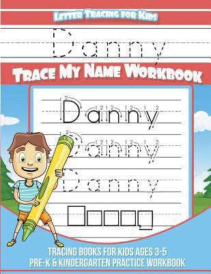 Danny Letter Tracing for Kids Trace my Name Wor... 1724238175 Book Cover