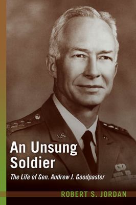 An Unsung Soldier: The Life of Gen. Andrew J. G... 161251278X Book Cover