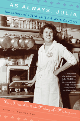 As Always, Julia: The Letters of Julia Child an... 0547577486 Book Cover