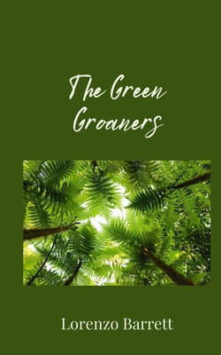 The Green Groaners 1805676873 Book Cover