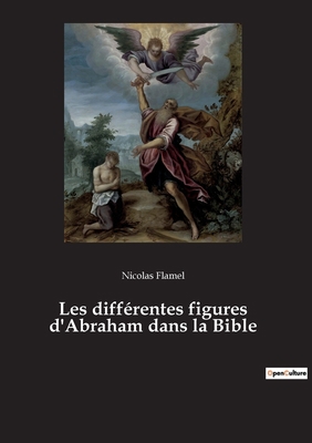 Les différentes figures d'Abraham dans la Bible [French] 2385082691 Book Cover