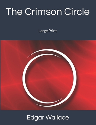 The Crimson Circle: Large Print 1696165334 Book Cover