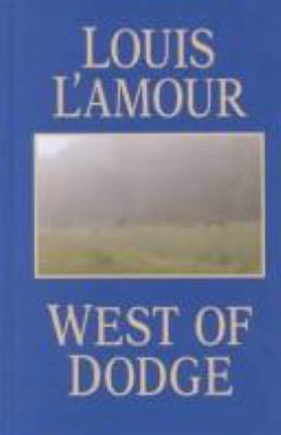 West of Dodge: Frontier Stories [Large Print] 0786208031 Book Cover