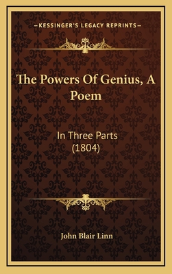 The Powers Of Genius, A Poem: In Three Parts (1... 1165618095 Book Cover