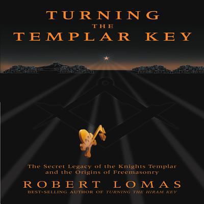 Turning the Templar Key: The Secret Legacy of t... 159233279X Book Cover