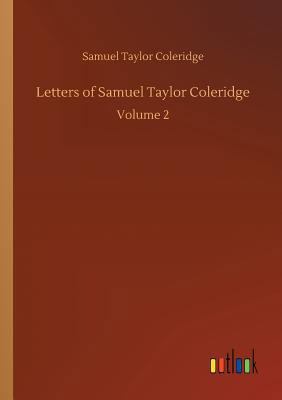 Letters of Samuel Taylor Coleridge 3734040469 Book Cover