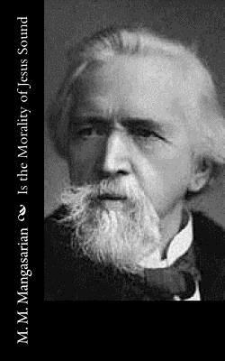 Is the Morality of Jesus Sound 1541321626 Book Cover