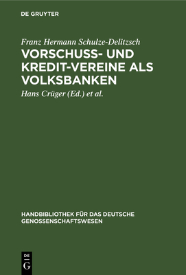 Vorschuss- Und Kredit-Vereine ALS Volksbanken: ... [German] 3111274551 Book Cover