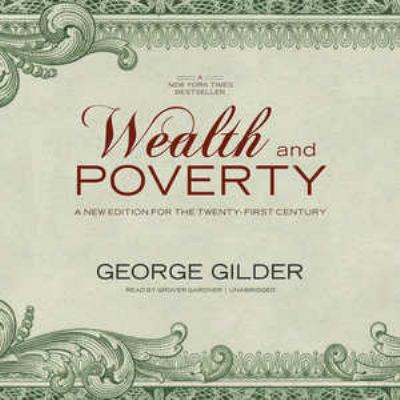 Wealth and Poverty: A New Edition for the Twent... 1470827670 Book Cover