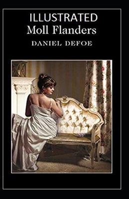 Moll Flanders Illustrated B08QLNXN1J Book Cover