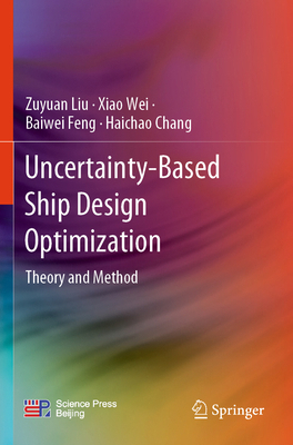Uncertainty-Based Ship Design Optimization: The... 9819729750 Book Cover