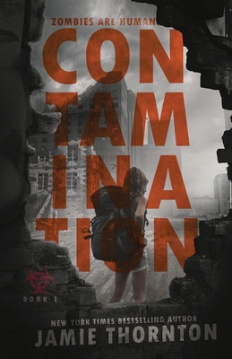 Contamination: Zombies are Human, Book One 1091648921 Book Cover