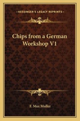 Chips from a German Workshop V1 1162724897 Book Cover