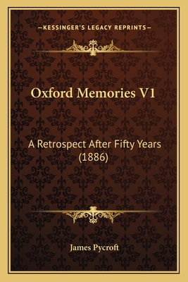 Oxford Memories V1: A Retrospect After Fifty Ye... 1164181300 Book Cover