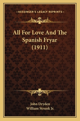All For Love And The Spanish Fryar (1911) 1164562983 Book Cover