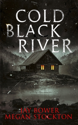 Cold Black River B0HGNJZ71Z Book Cover