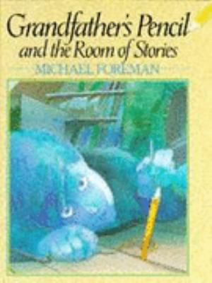 Grandfather's Pencil and the Room of Stories 0862644577 Book Cover