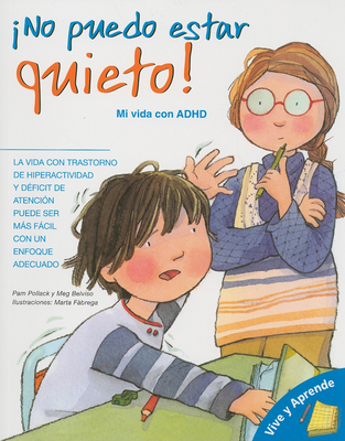 ¡No Puedo Estar Quieto!: Mi Vida Con ADHD 0764144200 Book Cover