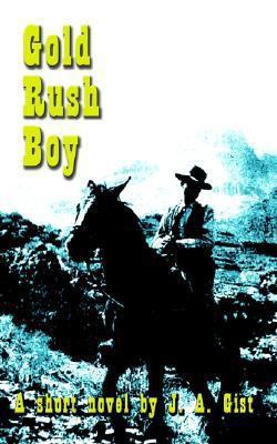 Gold Rush Boy 1403383898 Book Cover