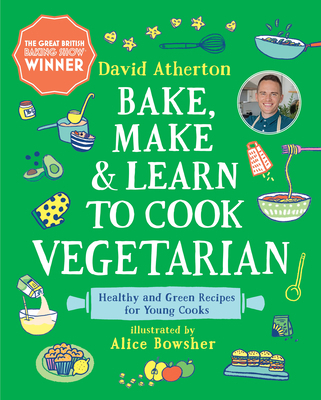 Bake, Make, and Learn to Cook Vegetarian: Healt... 1536228435 Book Cover