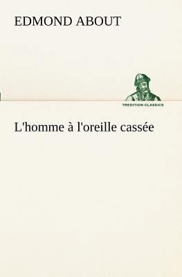 L'homme à l'oreille cassée [French] 3849128970 Book Cover
