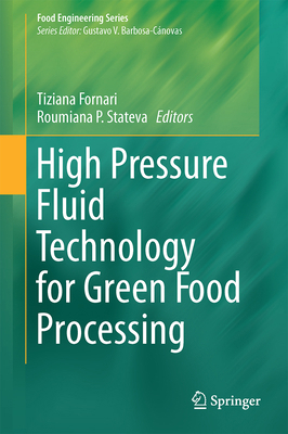 High Pressure Fluid Technology for Green Food P... 3319106104 Book Cover