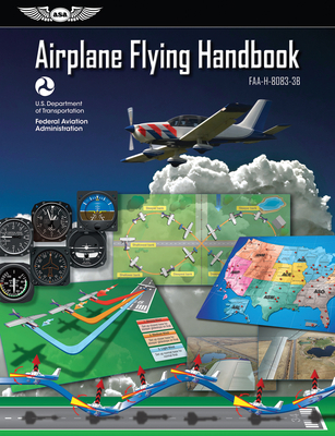 Airplane Flying Handbook: Faa-H-8083-3b (Ebundle) 1619545160 Book Cover