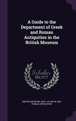 A Guide to the Department of Greek and Roman An... 1341286649 Book Cover