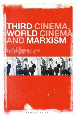 Third Cinema, World Cinema and Marxism 1501373846 Book Cover