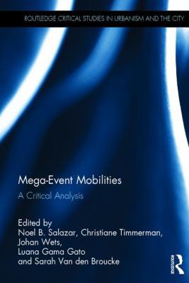 Mega-Event Mobilities: A Critical Analysis 1138217530 Book Cover