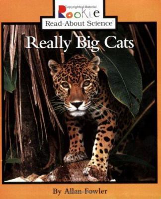 Really Big Cats (Rookie Read-About Science) 0516263676 Book Cover