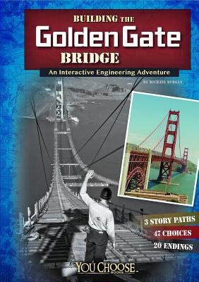 Building the Golden Gate Bridge: An Interactive... 1491403985 Book Cover