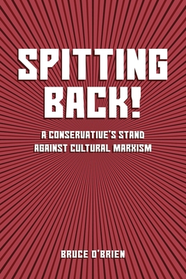 Spitting Back!: A Conservative's Stand against ... 1966625812 Book Cover