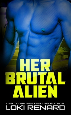 Her Brutal Alien: A Dark SciFi Romance B09L5364W7 Book Cover