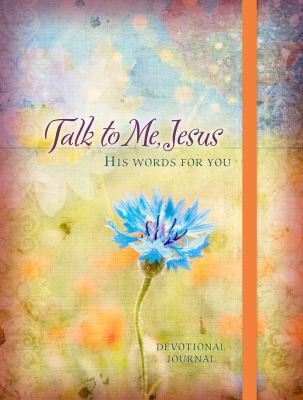 Talk to Me Jesus Devotional Journal: His Words ... 1424549256 Book Cover