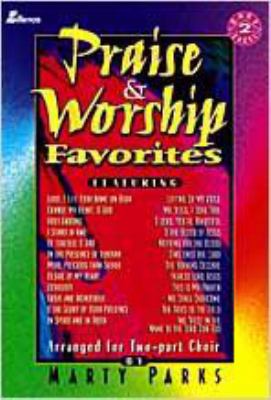 Praise and Worship Favorites: Arranged for Two-... 0834195348 Book Cover