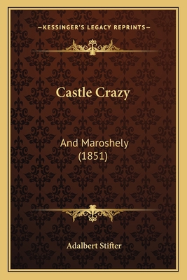 Castle Crazy: And Maroshely (1851) 1166606732 Book Cover