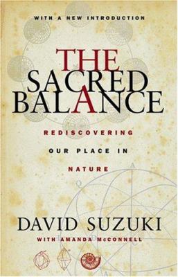 The Sacred Balance: Rediscovering Our Place in ... 1550549634 Book Cover